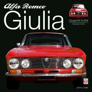 Alfa Romeo Giulia GT & GTA de Johnny Tipler