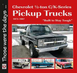 Chevrolet 1/2-ton C/K-Series Pickup Trucks 1973-1987 de Norm Mort