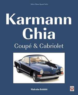 Karmann Ghia Coupe & Cabriolet de Malcolm Bobbitt