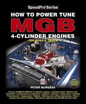 How to Power Tune MGB 4-Cylinder Engines de Peter Burgess