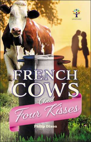 French Cows and Four Kisses de Philip Dixon