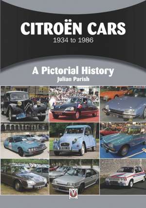 CitroeN Cars 1934 to 1986 de Julian Parish