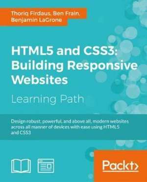 HTML5 and CSS3 Building Responsive Websites de Thoriq Firdaus