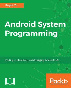 Android System Programming de Roger Ye