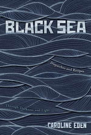 BLACK SEA de Caroline Eden