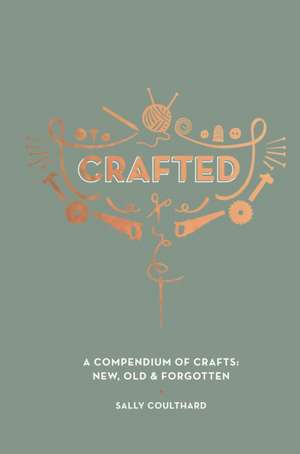 Crafted de Sally Coulthard