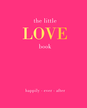 The Little Love Book: Happily. Ever. After de Joanna Gray