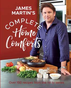 Complete Home Comforts de James Martin