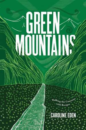 Green Mountains de Caroline Eden