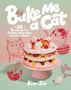 Bake Me a Cat de Kim-Joy