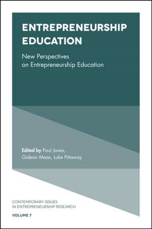 Entrepreneurship Education – New Perspectives on Entrepreneurship Education de Paul Jones