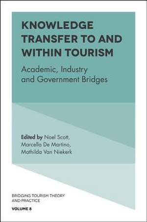 Knowledge Transfer To and Within Tourism – Academic, Industry and Government Bridges de Noel Scott