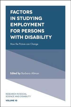 Factors in Studying Employment for Persons with – How the Picture can Change de Barbara Altman