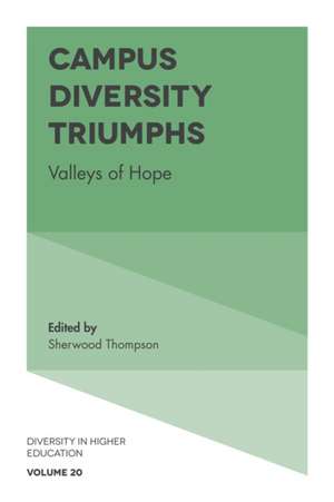 Campus Diversity Triumphs – Valleys of Hope de Sherwood Thompson