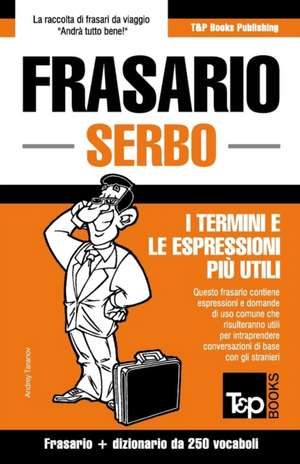 Frasario Italiano-Serbo e mini dizionario da 250 vocaboli de Andrey Taranov