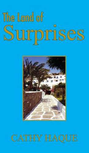 The Land of Surprises de Cathy Haque