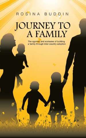 Journey to a Family de Rosina Buddin