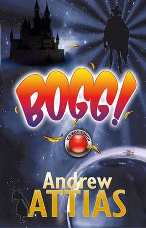 Bogg! de Attias, Andrew