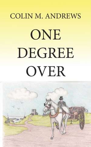 One Degree Over de Colin M. Andrews