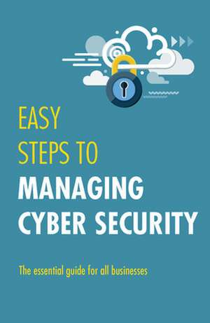 Easy Steps to Managing Cybersecurity de Jonathan Reuvid