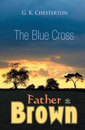 The Blue Cross de G. K. Chesterton