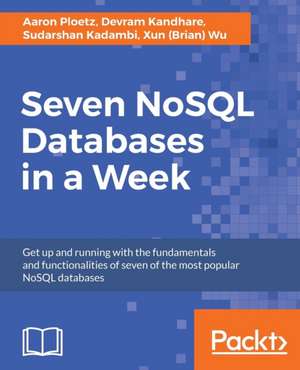 Seven NoSQL Databases in a Week de Aaron Ploetz