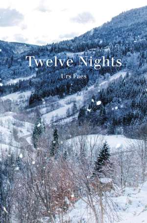 Twelve Nights de Urs Faes