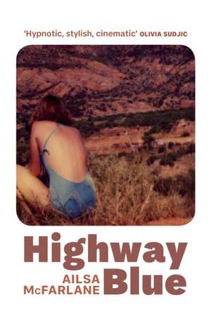 Highway Blue de Ailsa McFarlane