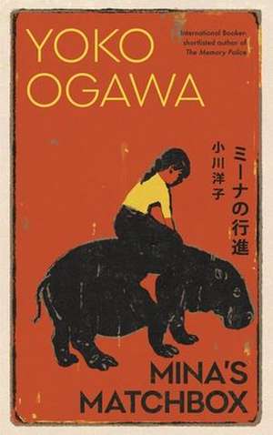 Mina's Matchbox de Yoko Ogawa