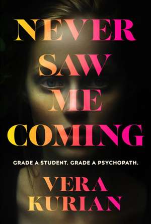 Never Saw Me Coming de Vera Kurian