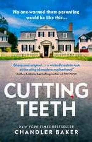 Cutting Teeth de Chandler Baker