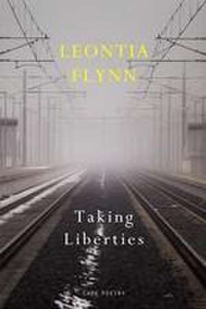 Flynn, L: Taking Liberties de Leontia Flynn