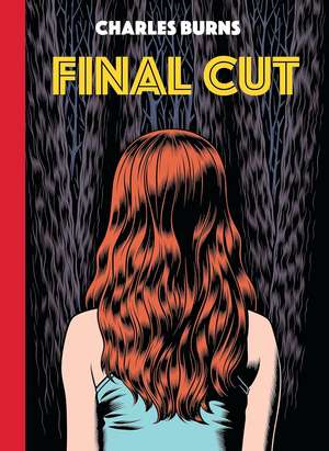 Final Cut de Charles Burns