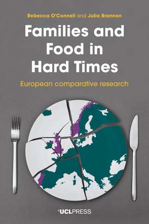 Families and Food in Hard Times: European Comparative Research de Rebecca O'Connell