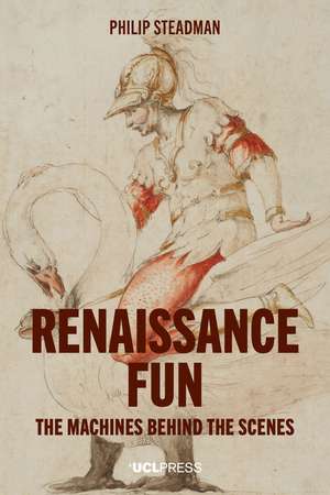 Renaissance Fun: The Machines behind the Scenes de Philip Steadman