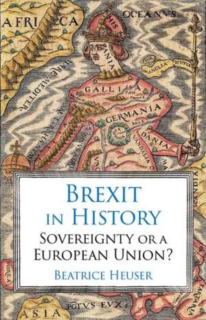 Brexit in History de Beatrice Heuser