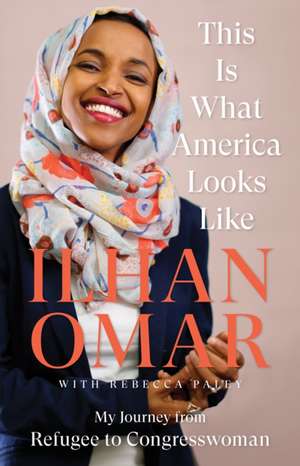 This Is What America Looks Like de Ilhan Omar