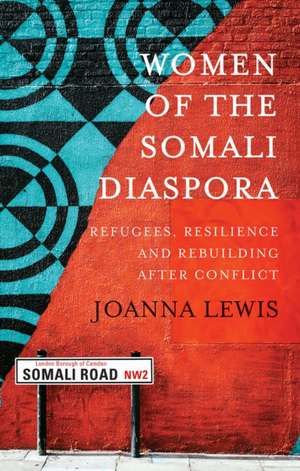 Women of the Somali Diaspora de Joanna Lewis