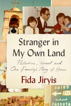 Stranger in My Own Land de Fida Jiryis