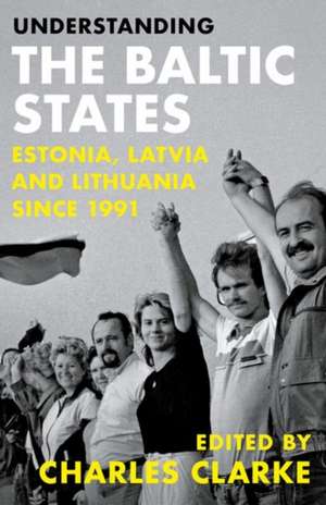 Understanding the Baltic States de Charles Clarke