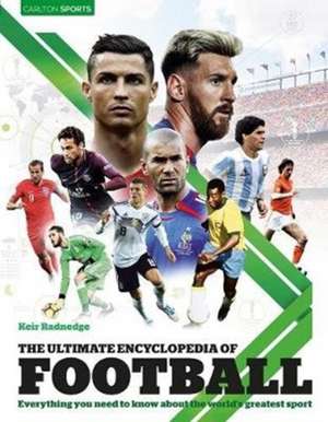 The Ultimate Encyclopedia of Football de Keir Radnedge