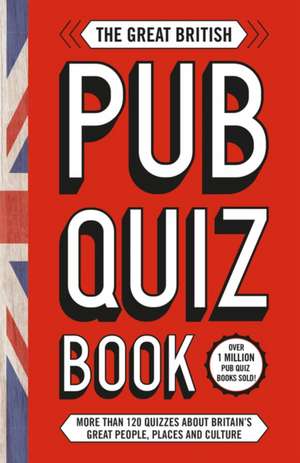 The Great British Pub Quiz Book de Welbeck