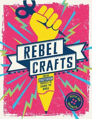 Rebel Crafts de Hester Van Overbeek