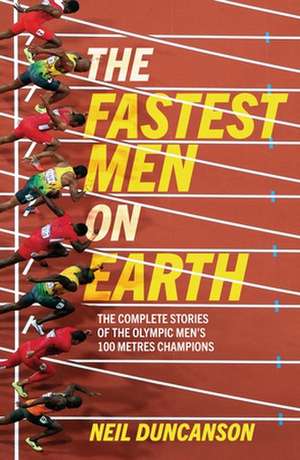 Fastest Men on Earth de Neil Duncanson