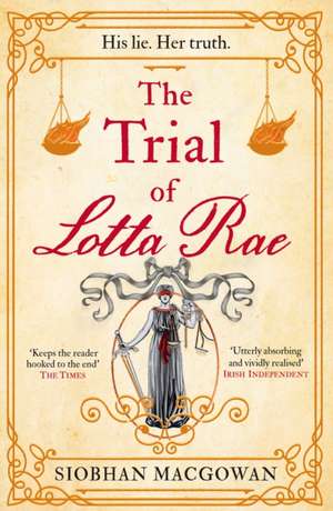 The Trial of Lotta Rae de Siobhan MacGowan