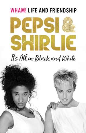 Pepsi and Shirlie It's All in Black and White de Pepsi Demacque-Crockett