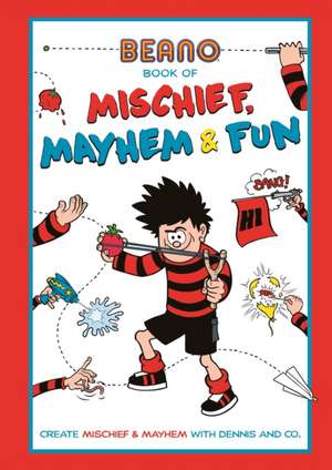 Beano Book of Mischief, Mayhem and Fun de Beano Studios Limited