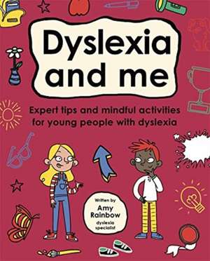 Dyslexia and Me (Mindful Kids) de Amy Rainbow