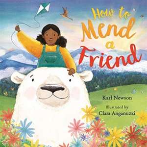 How To Mend a Friend de Karl Newson