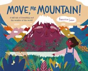 Move, Mr Mountain! de Francesca Sanna